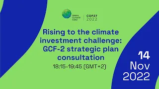 Rising to the climate investment challenge  GCF 2 strategic plan consultation