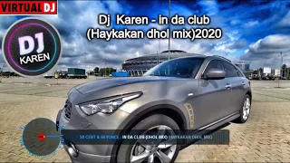 Dj  Karen   in da club Haykakan dhol mix2020