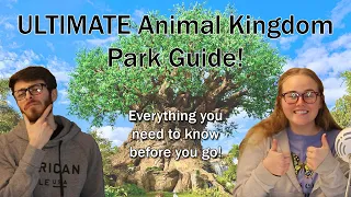 The ULTIMATE Animal Kingdom Park Guide! (2023)