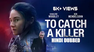 To Catch a Killer 2023 Dual Audio {Hindi English} 720p | All Movies That You Want |