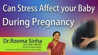 Hi9 | Can stress affect your baby during Pregnancy | Dr.Rooma Sinha | Sr.Gynaecologist