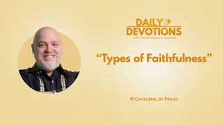 Types Of Faithfulness - October 27, 2023 DD