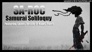 Sa-Roc: Samurai Soliloquy - Featuring Skinny Deville Of Nappy Roots