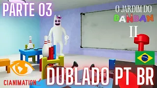 GARTEN OF BANBAN 2 PARTE 03 - DUBLADO PT BR | CIANIMATION FANDUBS