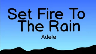 🎶Adele - Set Fire To The Rain 🎶