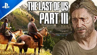 The Last of Us 3: PS5 Release with PlayStation 6 in Mind. TLOU 3 News Update on "Leak"