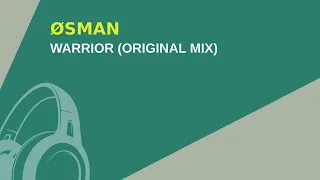 ØSMAN - Warrior (Original Mix) #melodichouse