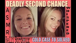 True Crime ASMR| His Second Chance took her| Kelli Bordeaux Story
