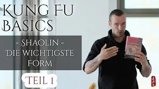 Kung Fu Basics | Shaolin - Die wichtigste Form (Teil 1 von 2)