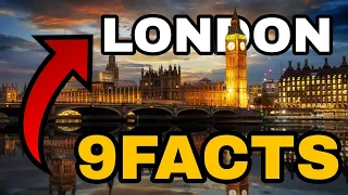 9 Facts about London