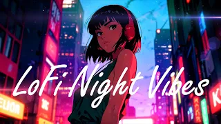 LoFi Night Vibes🌃LoFi Japan Hip hop Mix radio – beats to sleep/study/relax to ☕