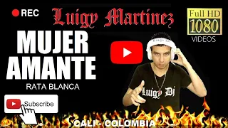 MUJER AMANTE - RATA BLANCA (Luigy Dj - HD)