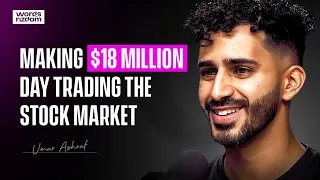 Umar Ashraf: Making $18 Million Day Trading | WOR Podcast EP.70