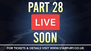 Starfury Facebook Live: Part 28