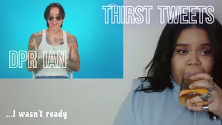 DPR Ian - Thirst Tweets Reaction