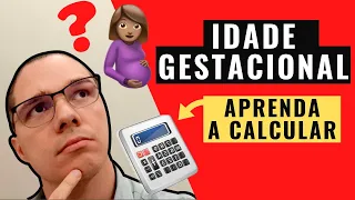 IDADE GESTACIONAL EM SEMANAS: aprenda a CALCULAR SUA IDADE GESTACIONAL pela DUM!