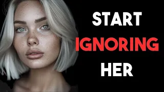 MUST WATCH- THE ART AND DARK PSYCHOLOGY OF IGNORING A WOMAN | STOİCİSM