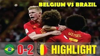 Belgium vs Brazil 2-1 All Goals & Highlights 06/07/2018 - World Cup 2018