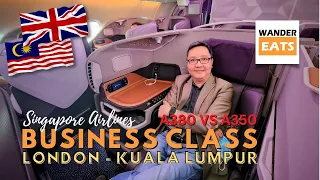 Ride: SQ A380 vs A350 BUSINESS CLASS from London to KL + SilverKris Lounge Tour
