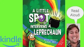 A Little SPOT Interviews a Leprechaun Read Aloud