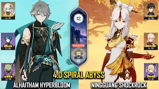 【GI】C0 Alhaitham Hyperbloom and C6 Ningguang ShockRock - 4.0 Spiral Abyss - Floor 12 9 Stars