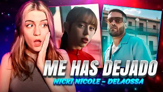 REACCIÓN a "ME HAS DEJADO" de NICKI NICOLE, DELAOSSA