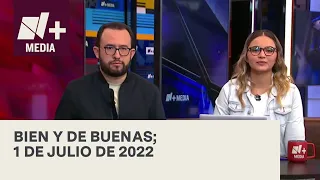 Bien y de Buenas | Programa Completo 1 de julio de 2022