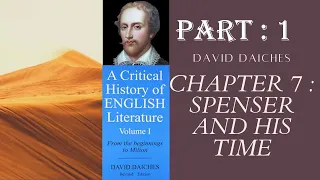 PART 1/ CHAPTER SEVER : SPENSER AND HIS TIME / DAVID DAICHES/ HISTORY OF ENGLISH LITERATURE STUDYING