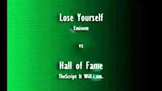 Music Mashup-Lose Yourself in the Hall of Fame (Eminem vs The Script)