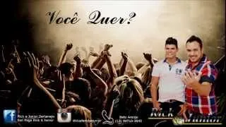 Você Quer - Rick e Junior