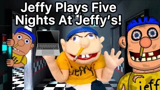 SML Movie: Jeffy Plays Five Nights At Jeffy’s!