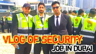 vlog of security job in dubai|security dutys|event  security|dubai security jobs vlog|