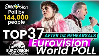 TOP 37 - Eurovision World Poll After First Rehearsals - Eurovision 2024