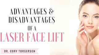 Pros and Cons of Laser FaceLift | Toronto Laser Clinic | Dr. Cory Torgerson