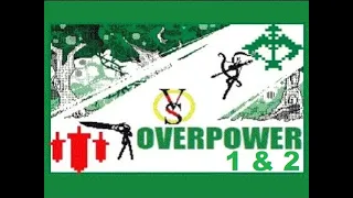 OVERPOWER Part 1 & 2 (Unofficial)