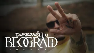 Surreal - Dobrodošli u Beograd (Official Video)