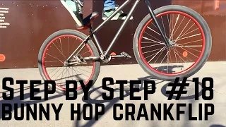 Step by Step #18: Как сделать банни хоп кренфлип (How to bunny hop crankflip MTB/BMX)