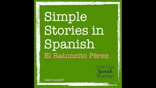 Simple Stories in Spanish: La Leyenda del Ratoncito Pérez