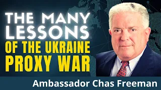 Ukraine The Full Story | By Ambassador Chas Freeman