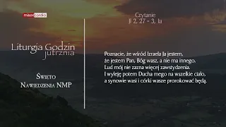 Liturgia Godzin | Jutrznia | Święto Nawiedzenia NMP