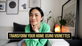 How to transform your home using vignettes