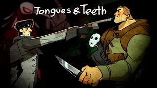 Tounges and teeth [Burakovsky] Pathologic animatic