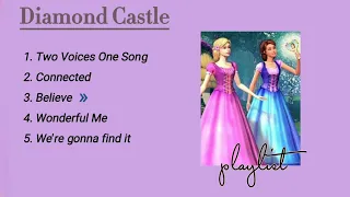 𝓓𝓲𝒶𝓶𝓸𝓷𝓭 𝓒𝓪𝓼𝓽𝓵𝓮 𝓢𝓸𝓷𝓰 𝓟𝓵𝓪𝔂𝓵𝓲𝓼𝓽 // Barbie and The Diamond Castle Song Playlist