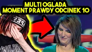 MULTI ogląda MOMENT PRAWDY ODCINEK 10 *mocne*