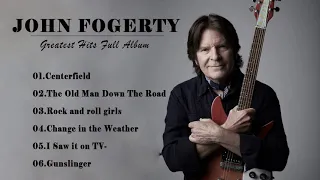 John Fogerty Greatest Hits Full Album 2021 - Best Songs Of John Fogerty