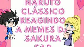 amigos de Naruto ( clássico) reagindo a memes da Sakura ( Hellen-tube)