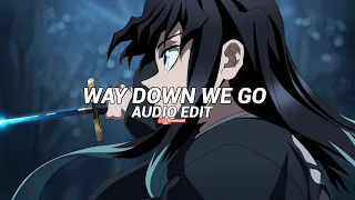 way down we go (slowed) - kaleo [edit audio]