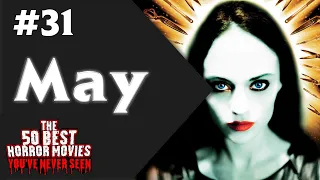 50 Best Horror Movies You've Never Seen | #31 May