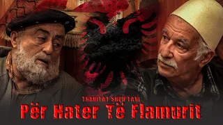 Traditat Shqiptare - Per Hater T'flamurit