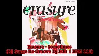 Erasure - Sometimes (Dj Gurge Re-Groove Dj Edit 1 BPM 111)